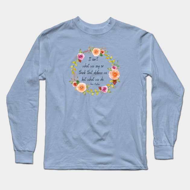 Jane Austen Sense and Sensibility Quote for Book Lovers Long Sleeve T-Shirt by Hopscotch Shop Gifts